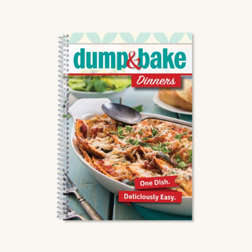 Dump & Bake Dinners Cookbook